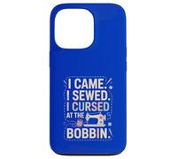 I Came I Sewed I Cursed At The Bobbin Case for iPhone 13 Pro
