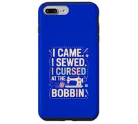 I Came I Sewed I Cursed At The Bobbin Case for iPhone 7 Plus/8 Plus