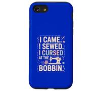 I Came I Sewed I Cursed At The Bobbin Case for iPhone SE (2020) / 7 / 8