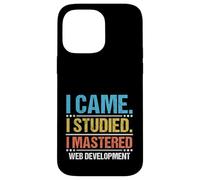 I Came I Studied I Mastered Web Development Coding Case for iPhone 14 Pro Max