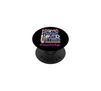 I Came I Taught I Loved I Retired Funny Teacher Retirement PopSockets Adhesive PopGrip
