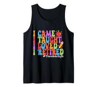 I Came I Taught I Loved I Retired Funny Teacher Retirement Tank Top