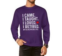 I Came I Taught I Loved I Retired Men Graphic Sweatshirts Cotton Crew Neck Long Sleeve Casual Pullover Tops-Style 5