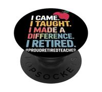 I Came I Taught I Made A Difference Proud Retired Teacher PopSockets Adhesive PopGrip