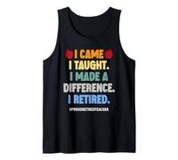 I Came I Taught I Made a Difference Tank Top