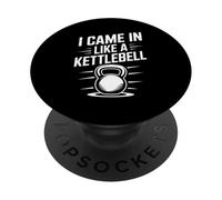 I Came In Like A Kettlebell Funny Gym Saying PopSockets Adhesive PopGrip