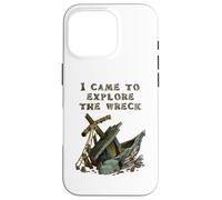 I came to explore the wreck fun ship wreck design Case for iPhone 16 Pro