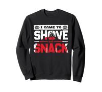 I Came To Shove And Snack Sumo Wrestling Sumo Wrestler Sweatshirt
