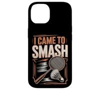 I Came To Smash Badminton Racket Shuttlecock Case for iPhone 14