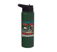 I Came to Spill Tea and Start A Revolution - History Teacher Stainless Steel Insulated Water Bottle