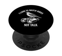 I Came To Watch Birds Not Talk Birding Bird Watching Funny PopSockets Adhesive PopGrip