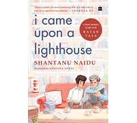 I Came Upon a Lighthouse: A Short Memoir of Life with Ratan Tata