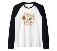 I Camp Because Adulting is Hard Camping Lover Cute Bear Raglan Baseball Tee