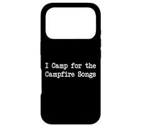 I Camp for the Campfire Songs Funny Case for iPhone 17 Pro