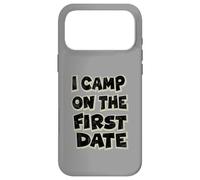 I Camp On The First Date - Funny Hiking Adventure Design Case for iPhone 17 Pro Max