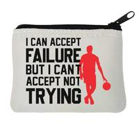 I Can Accept Failure But I Can't Accept Not Trying Basketball Graphic Neoprene Coin Purse Pouch 10x11cm White