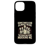 I Can Almost Hear The Ten Pin Laughing Bowling Team Bowler Case for iPhone 15 Plus