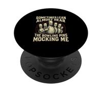 I Can Almost Hear The Ten Pin Laughing Bowling Team Bowler PopSockets Adhesive PopGrip