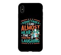 I Can Almost Hear The Ten Pin Laughing Funny Bowling Case for iPhone XS Max