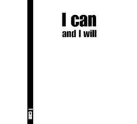 I Can And I Will: Motivational NotebookJournal to Write In for Men And Women | Lined Paper