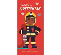 I Can Be A ... Firefighter
