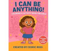 I Can Be Anything!: Coloring & Activity Book For Girls