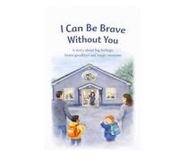 I Can Be Brave Without You