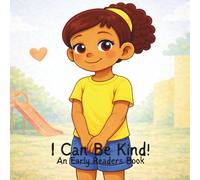 I Can Be Kind!: An Early Readers Book