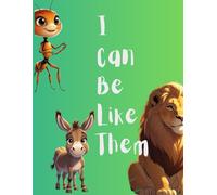 I Can Be Like Them (Creatures Edition): God’s Unexpected Messengers of Faith, Obedience, and Wonder for Kids (I Can Be Like Them: Bible Heroes for Kids)