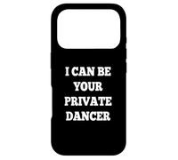 I Can Be Your Private Dancer Funny Retro Pop Music Case for iPhone 17 Pro