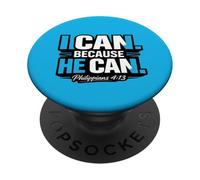 I Can Because He Can Philippians 4:13 Faith Quote Christian PopSockets Adhesive PopGrip