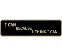I Can Because I Think I Can Inspirational Quotes Street Sign Vintage Metal Tin Sign Bar Cafe Garage Cave Home Room Farmhouse Garden Patio Wall Decor 4x16 Inch