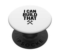 I Can Build That Construction Worker Humor PopSockets Adhesive PopGrip