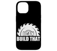 I Can Build That Woodworking Funny Carpenters Craftsman Case for iPhone 14