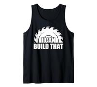 I Can Build that Woodworking Funny Carpenters Craftsman Tank Top