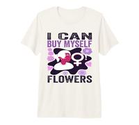 I Can Buy Myself Flowers Cute Feminist Women's Independence Premium T-Shirt