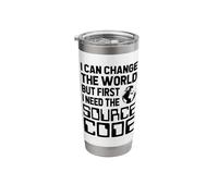 I Can Change The World But First I Need The Source Code Stainless Steel Insulated Tumbler