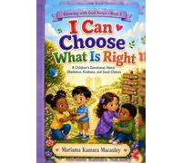 I Can Choose What Is Right: A Children's Devotional Ages 3 -6 (Growing with God Series)