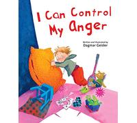 I Can Control My Anger (The Safe Child, Happy Parent Series)
