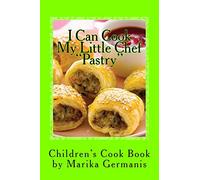 I Can Cook: Pastry: Volume 1 (Chldren's Cook Book Series)
