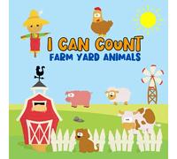 I Can Count Farm Yard Animals: Fun Colorful Counting Book For Kids To Learn Numbers: Counting Farm Animals
