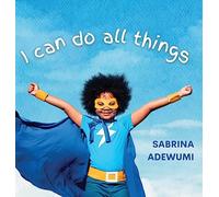 I Can Do All Things