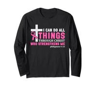I Can Do All Things Through Christ Breast Cancer Awareness Long Sleeve T-Shirt
