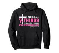 I Can Do All Things Through Christ Breast Cancer Awareness Pullover Hoodie
