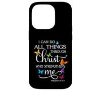 I Can Do All Things Through Christ Butterfly Art - Religious Case for iPhone 14 Pro