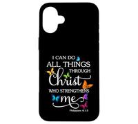I Can Do All Things Through Christ Butterfly Art - Religious Case for iPhone 16 Plus