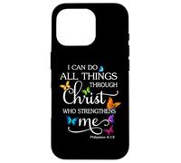 I Can Do All Things Through Christ Butterfly Art - Religious Case for iPhone 16 Pro