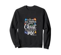 I Can Do All Things Through Christ Butterfly Faith Sweatshirt