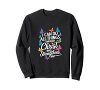 I Can Do All Things Through Christ Butterfly Faith Sweatshirt