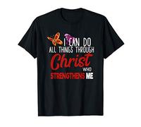 I Can Do All Things Through Christ Butterfly Religious T-Shirt